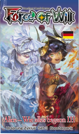 Force Of Will - "Alice - Wie alles begann" Teil 3 - Booster DE