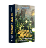 Warhammer 40.000 Soldiers of the Imperium An Astra Militarum Omnibus