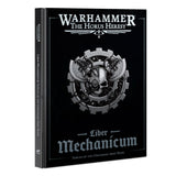 Warhammer The Horus Heresy Liber Mechanicum Forces Of The Omnissiah Army Book
